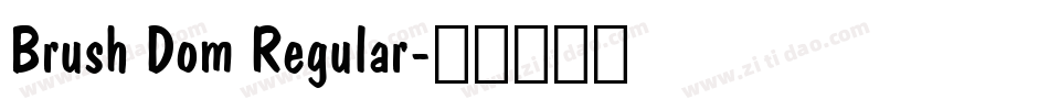 Brush Dom Regular字体转换